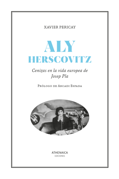 Aly Herscovitz: Cenizas en la vida europea de Josep PlaPericay, Xavier