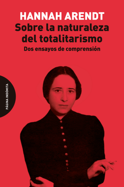 Sobre la naturaleza del totalitarismoArendt, Hannah