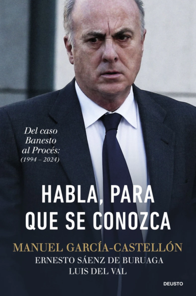 Habla, para que se conozca. Del caso Banesto al Procés (1994-2024)García-Castellón, Manuel