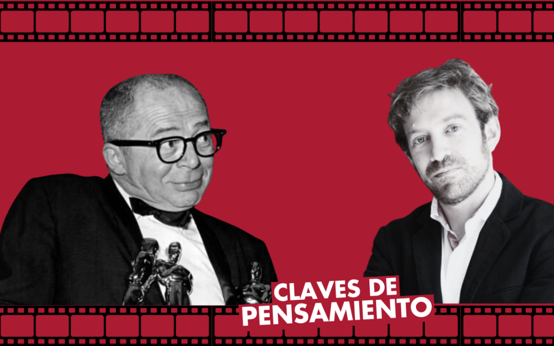 Claves de Pensamiento – «Billy Wilder y la política» de Daniel Gascón