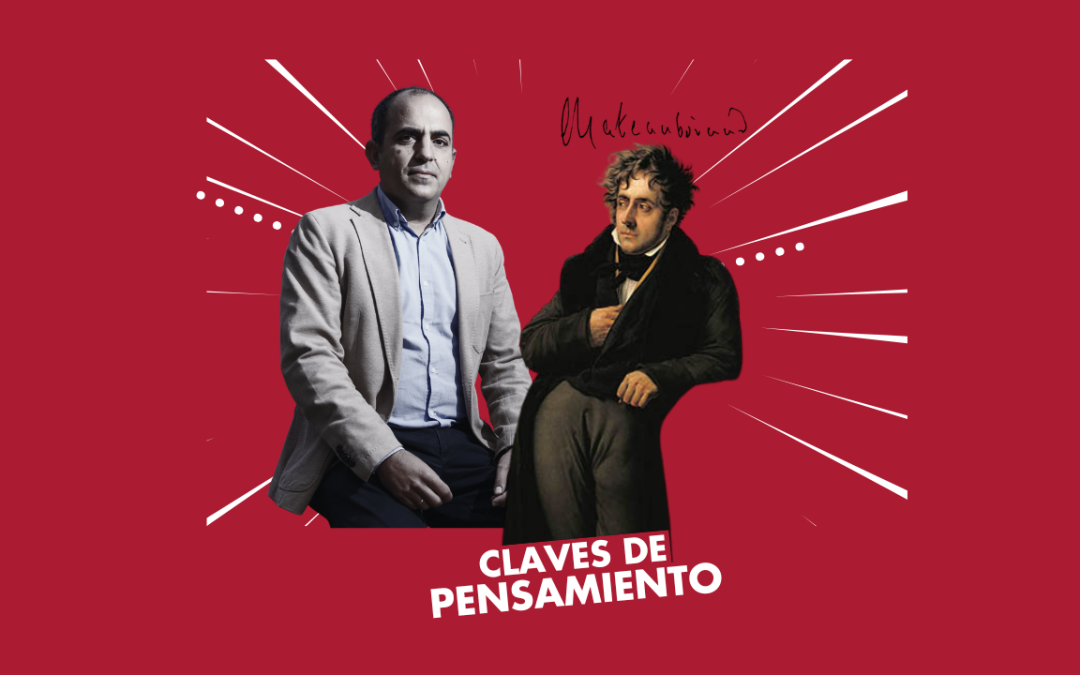 Claves de Pensamiento – «Chateaubriand, origen y fin del estado liberal» de Armando Zerolo